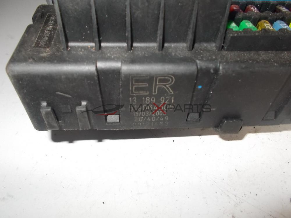 Бушонно табло за OPEL VECTRA C FUSE BOX 13189921